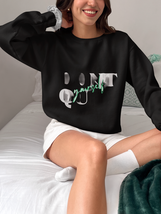 DON'T QUIT