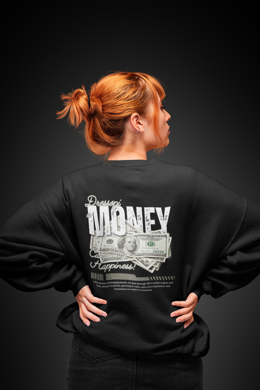 MONEY SWEAT SHIRT